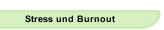 Stress und Burnout